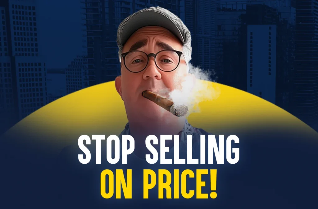 Stop Selling on Price!