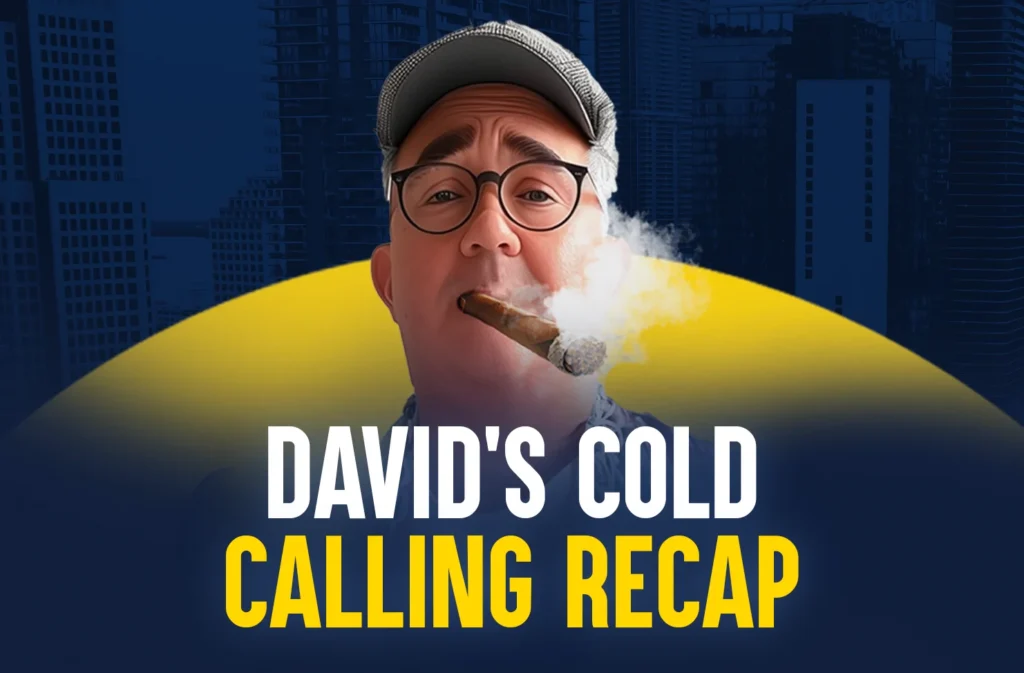 David's Cold Calling Recap