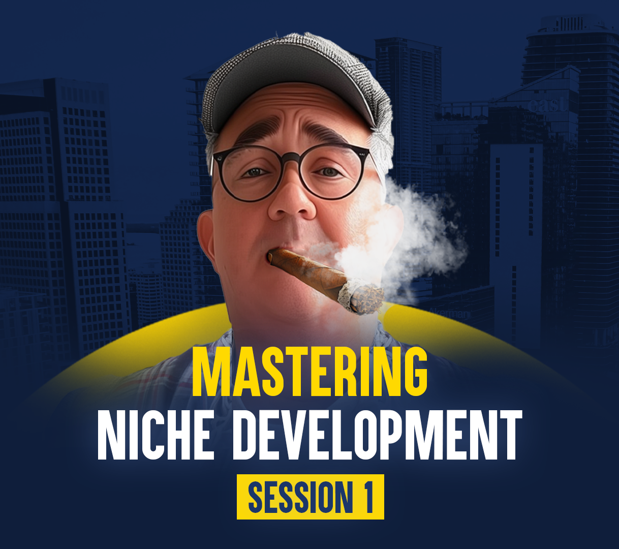 Mastering Niche Development Session 1