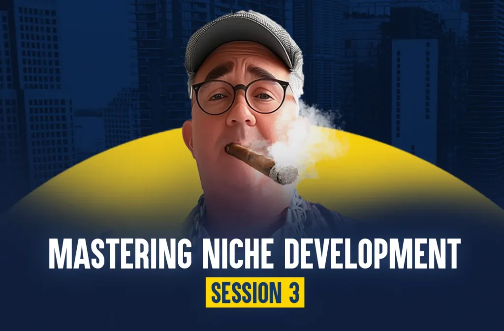 Mastering Niche Development Session 3