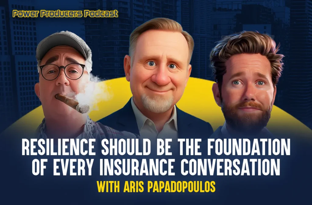 Resilience Should Be the Foundation of Every Insurance Conversation with Aris Papadopoulos