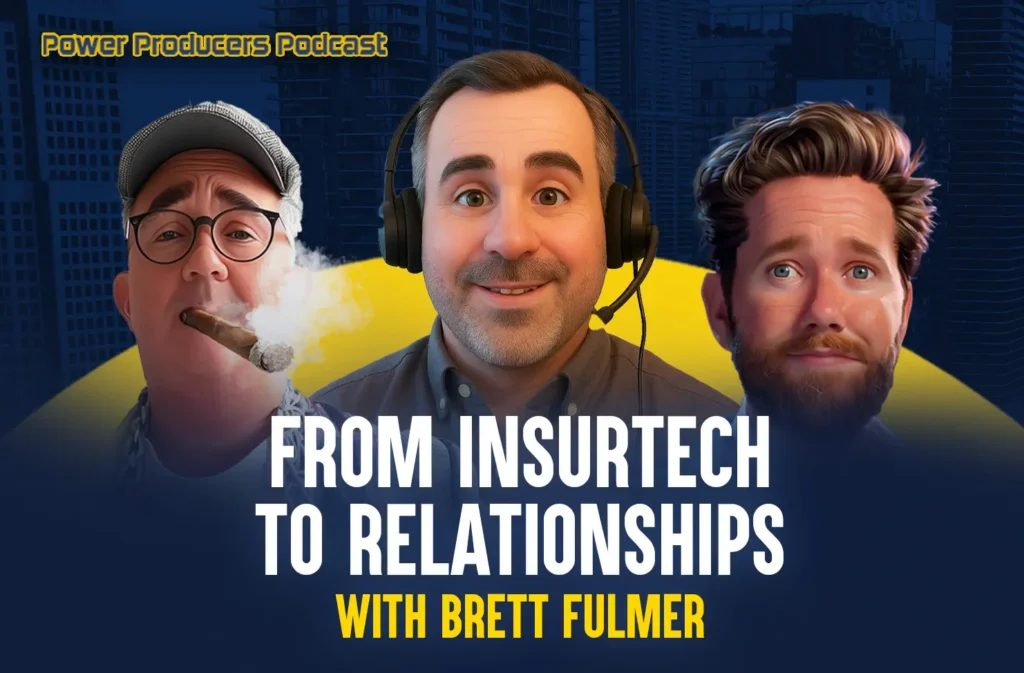 From Insurtech to Relatonships with Brett Fulmer
