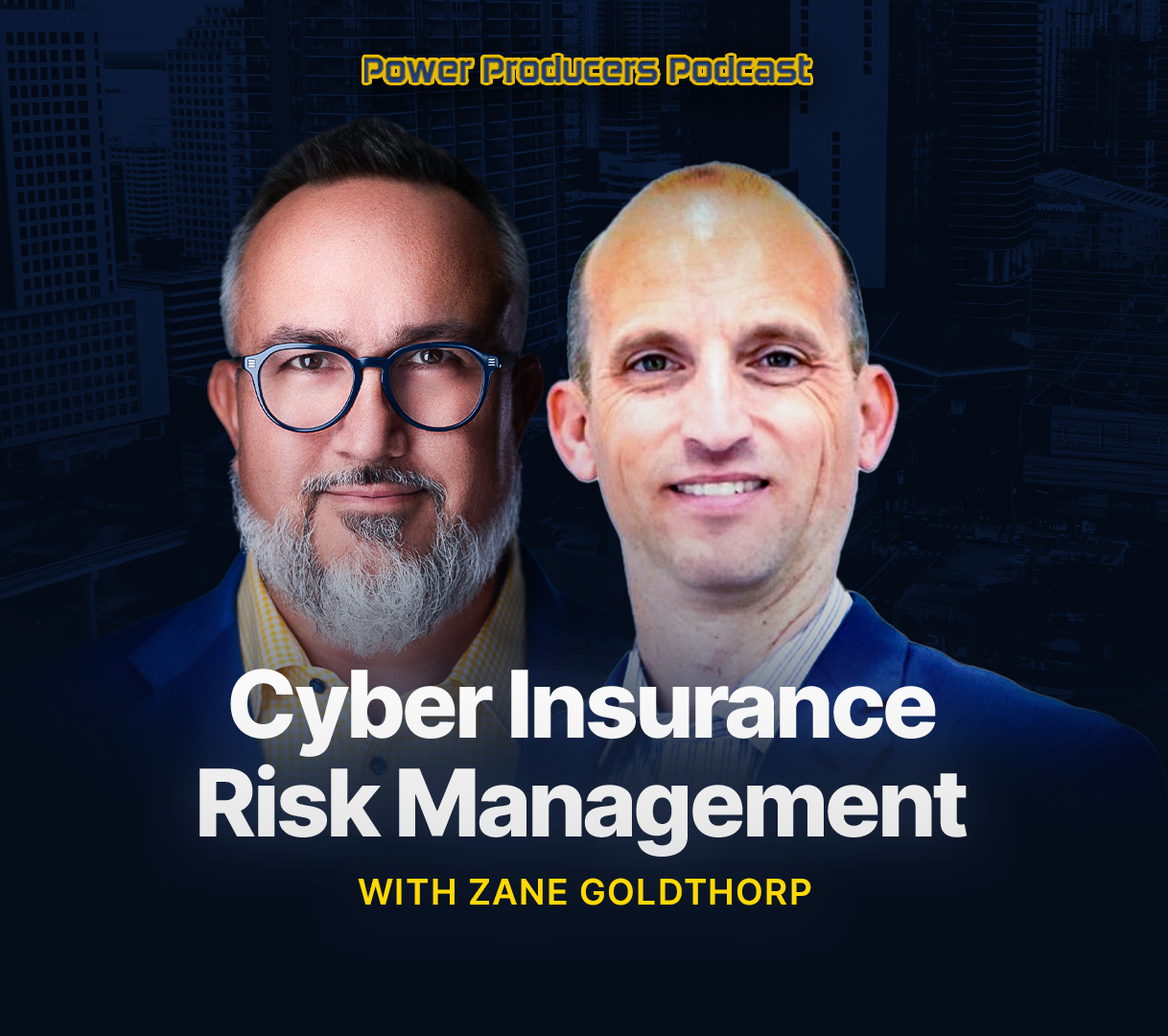 Cyber Insurance Risk Management with Zane Goldthorp