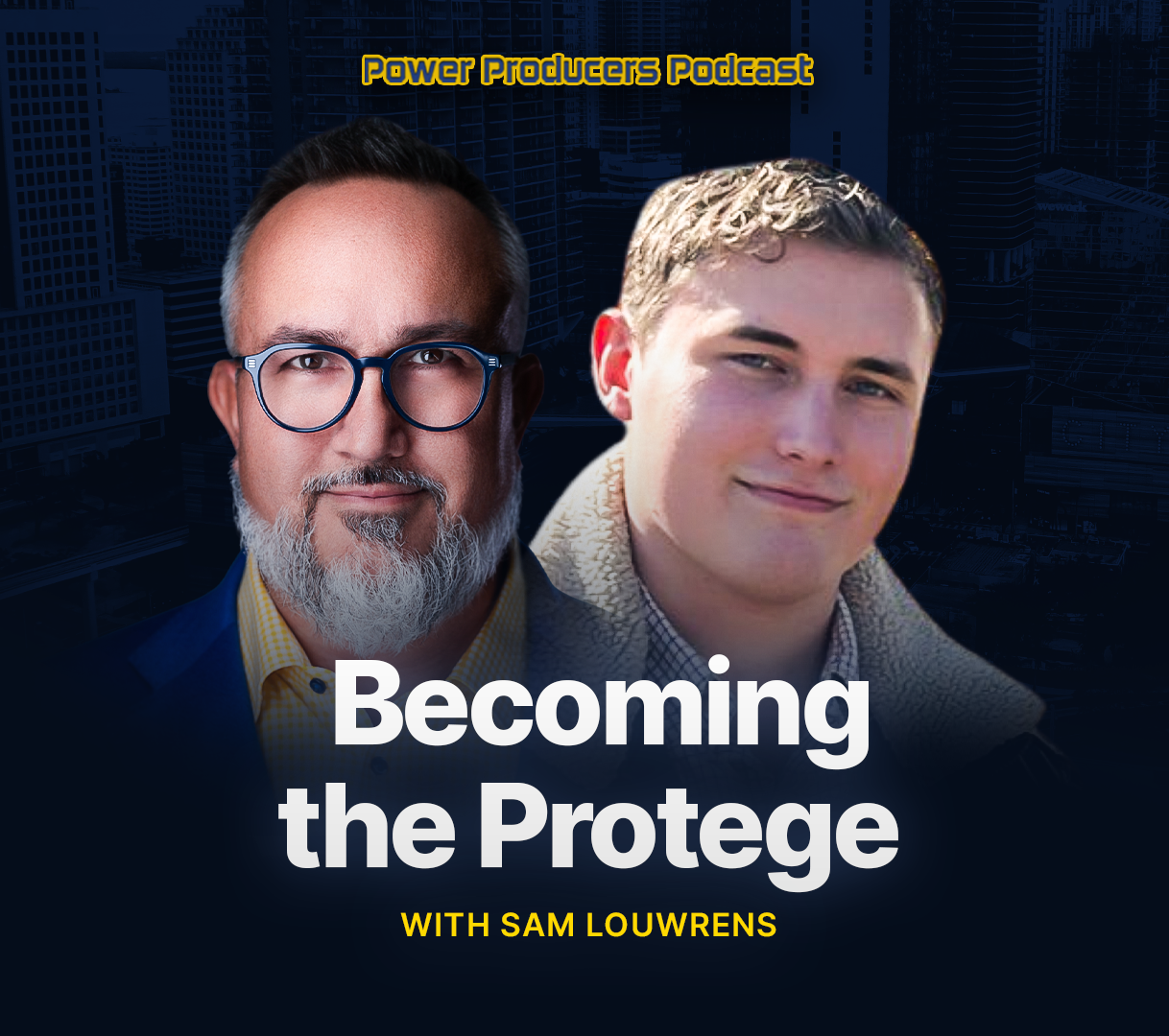 Becoming the Protege with Sam Louwrens