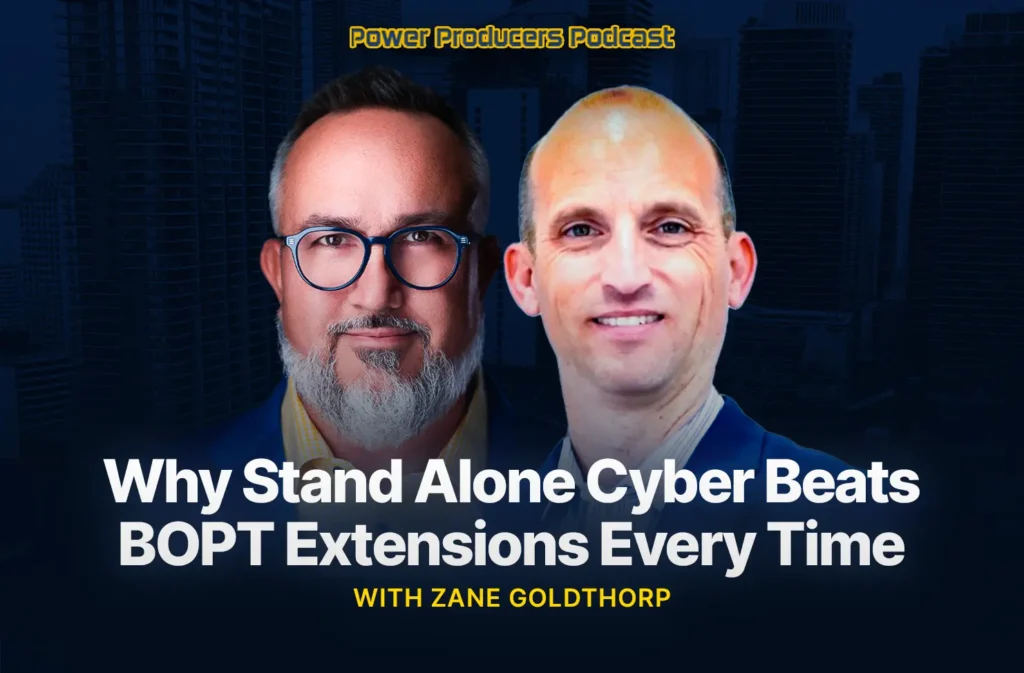Why Stand Alone Cyber Beats BOPT Extensions Every Time with Zane Goldthorp