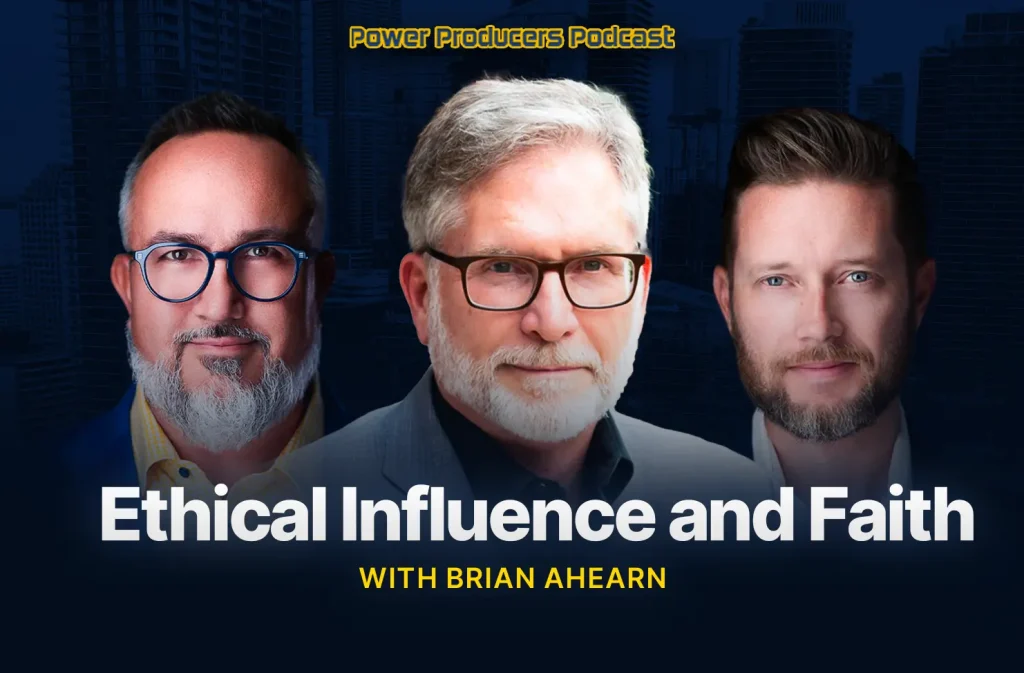 Ethical Influence and Faith with Brian Ahearn