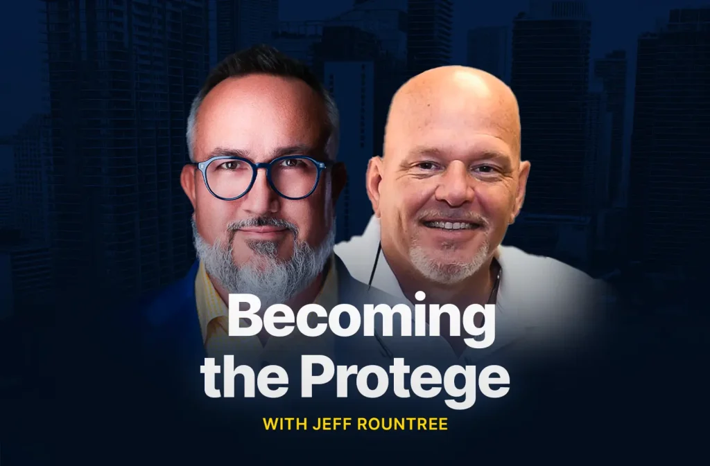 Becoming the Protege with Jeff Rountree