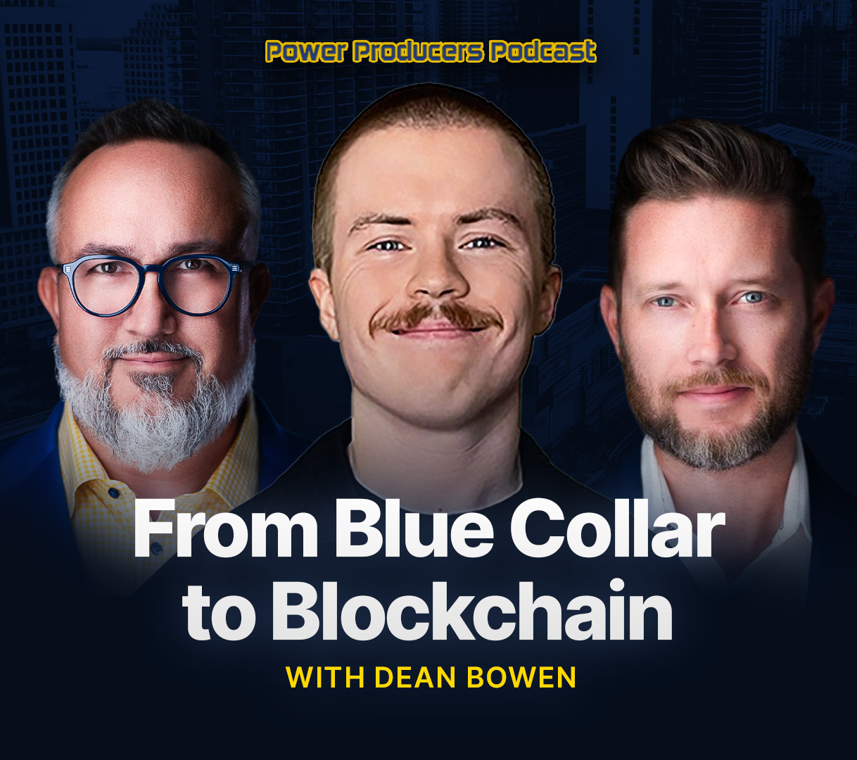 From Blue Collar to Blockchain with Dean Bowen 12-17-25 Episode 404 - From Blue Collar to Blockchain with Dean Bowen
