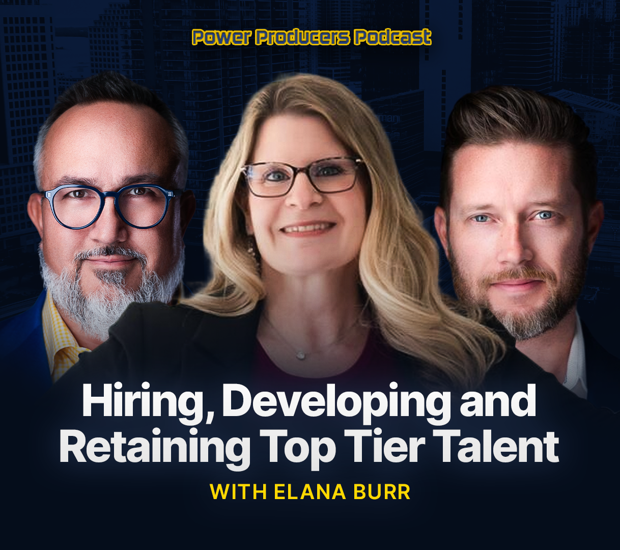 Hiring, Developing and Retainins Top Tier Talent with Elana Burr Episode 403 - Hiring, Developing and Retainins Top Tier Talent with Elana Burr