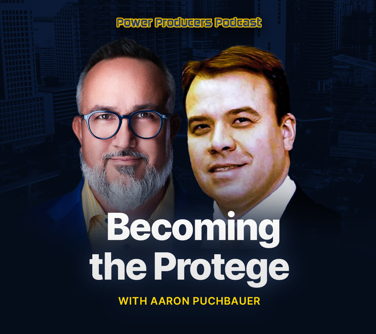 becoming-the-protege-with-aaron-puchbauer