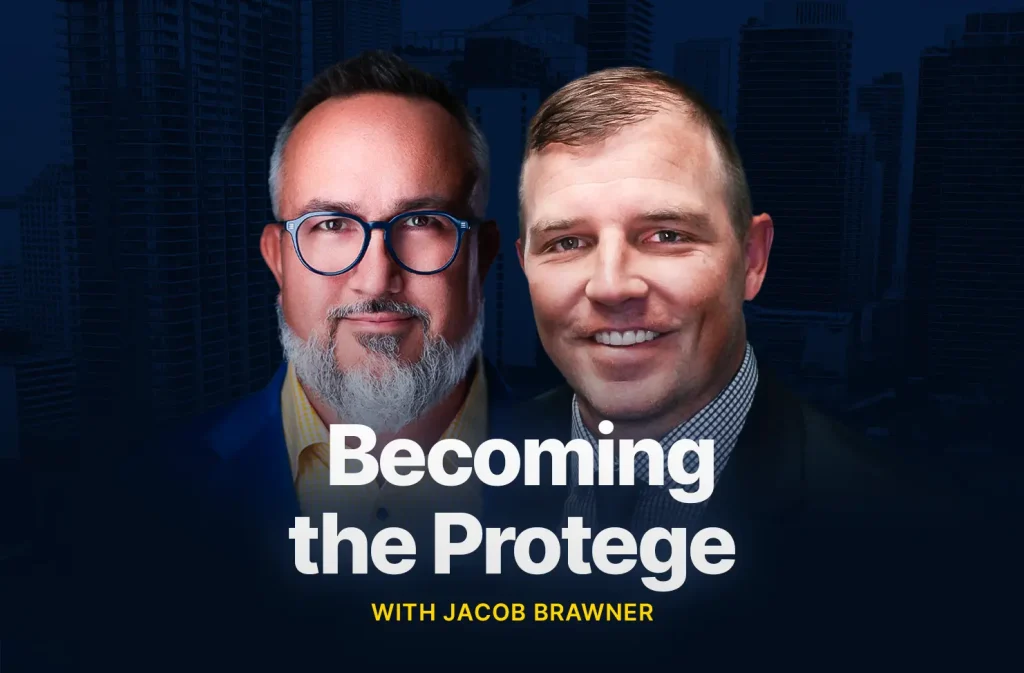 Becoming the Protege with Jacob Brawner