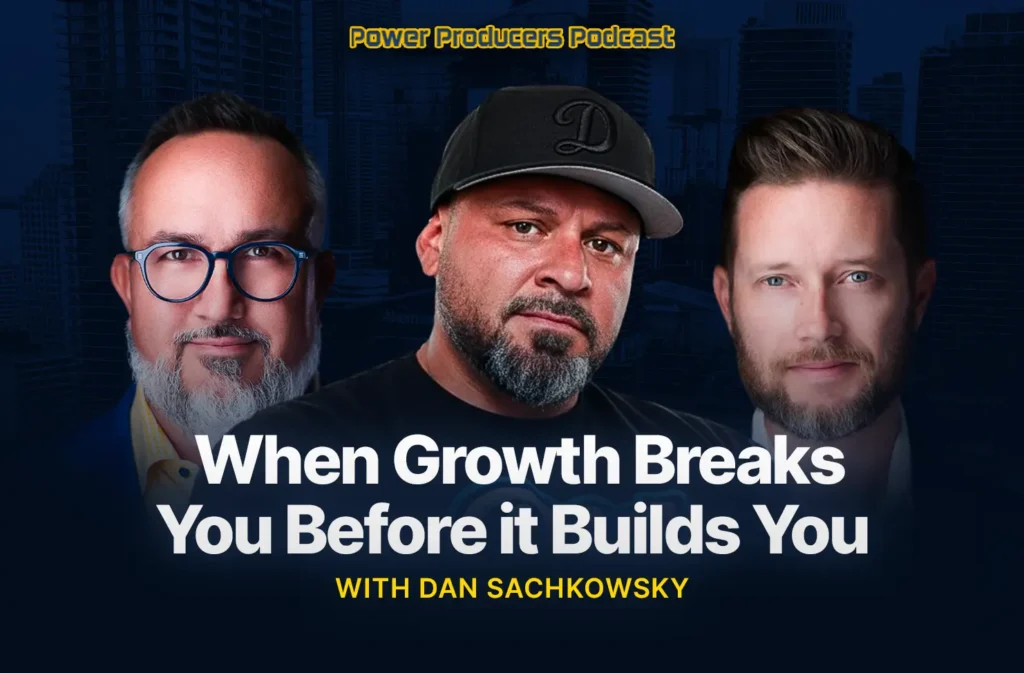 When Growth Breaks You Before it Builds You with Dan Sachkowsky
