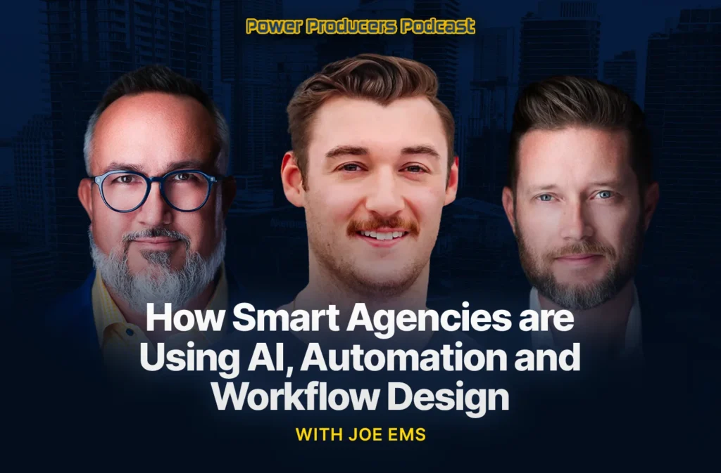 How Smart Agencies are Using AI, Automation and Workflow Design with Joe Ems